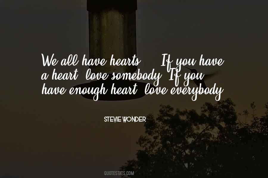 Quotes About Love Everybody #416210