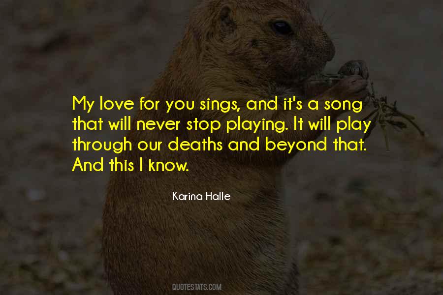 You Will Never Know Love Quotes #1218620