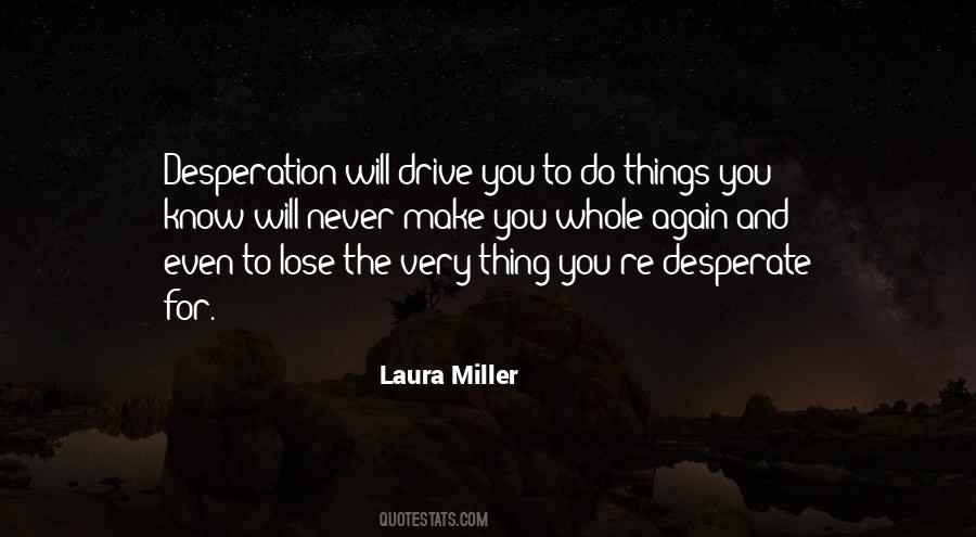 You Will Never Know Love Quotes #1501887