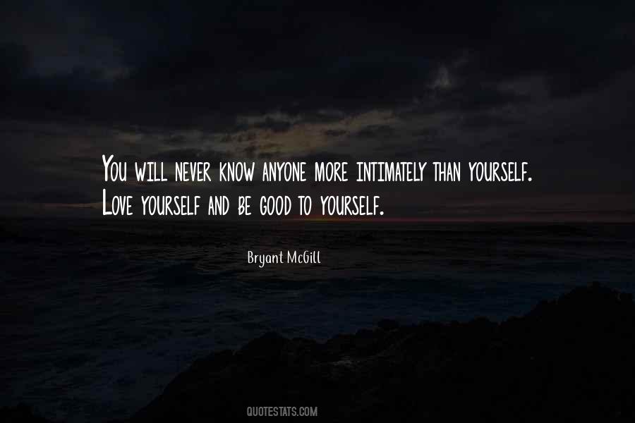 You Will Never Know Love Quotes #1551105