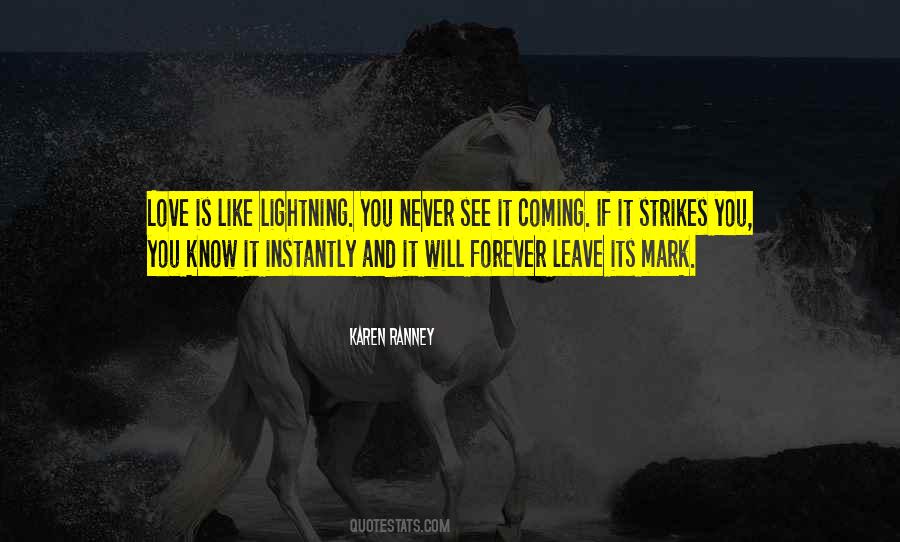 You Will Never Know Love Quotes #395818