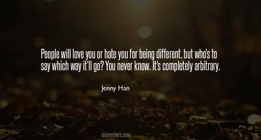 You Will Never Know Love Quotes #783777