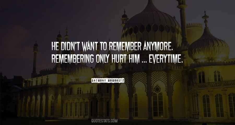 You Will Not Hurt Me Anymore Quotes #455197