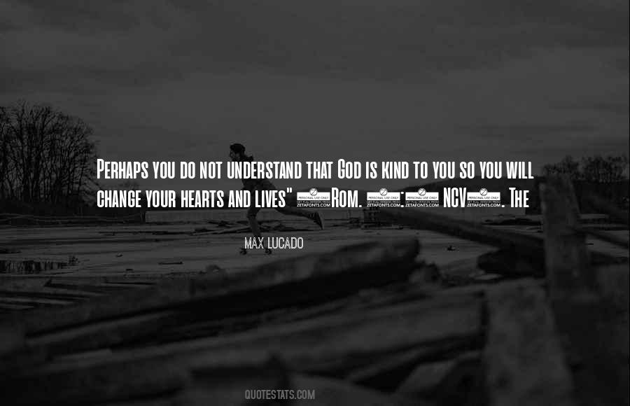 You Will Not Understand Quotes #404609
