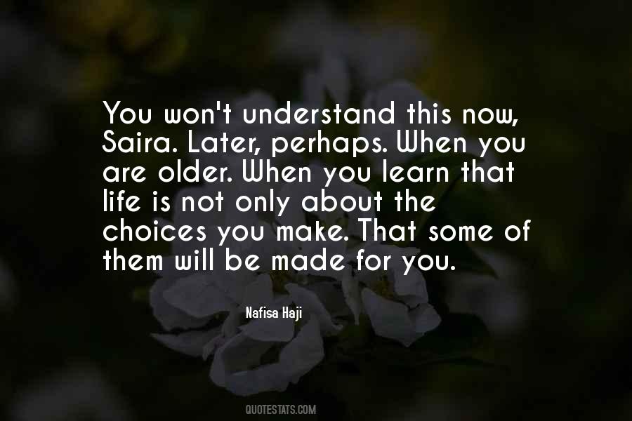 You Will Not Understand Quotes #604133