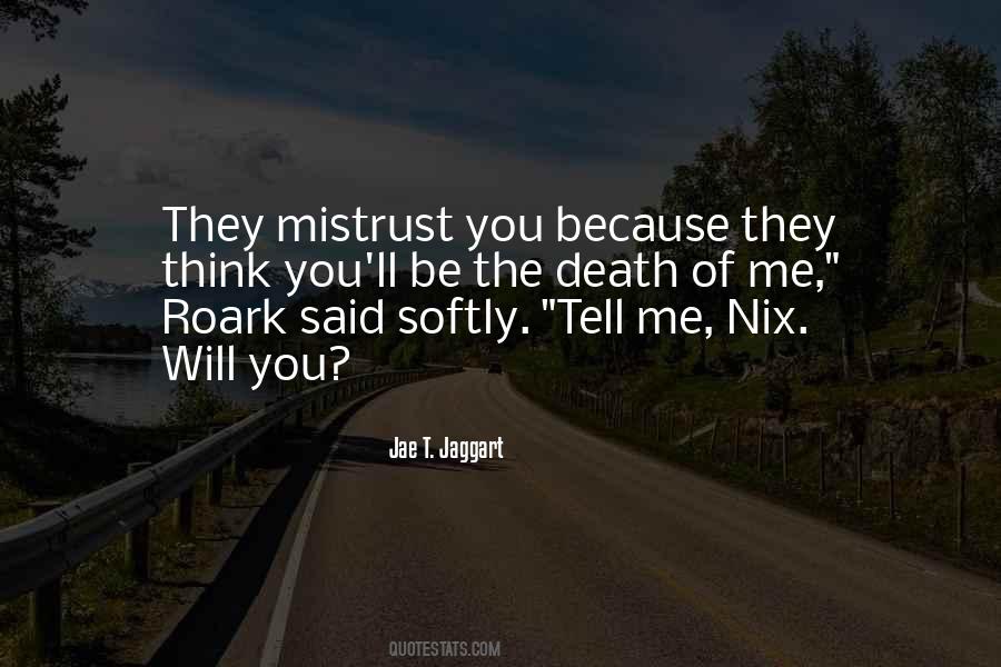 You Will Think Of Me Quotes #366559