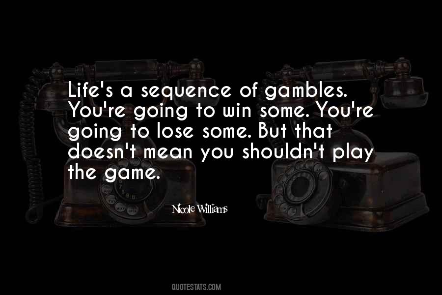 You Win The Game Quotes #675122