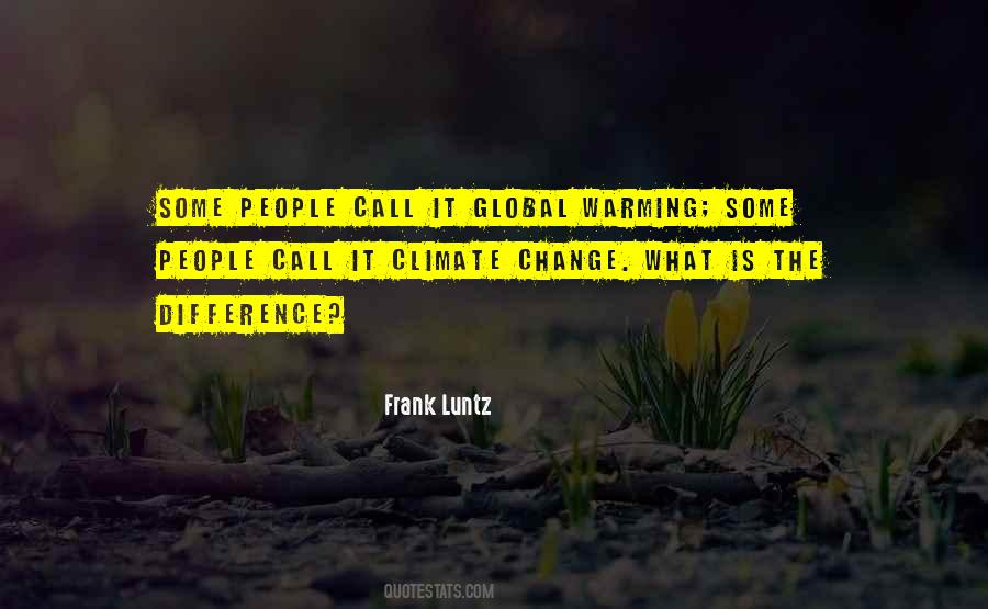 Quotes About Global Warming Climate Change #313722