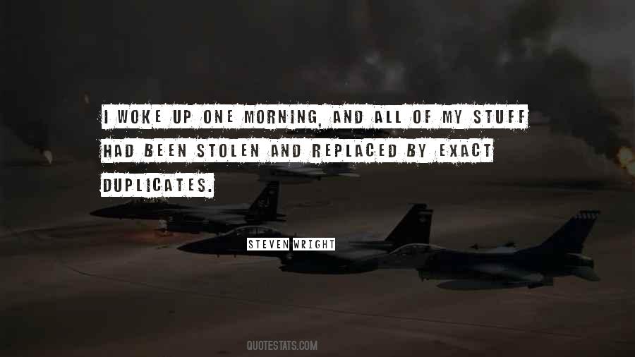 You Woke Up This Morning Quotes #355011