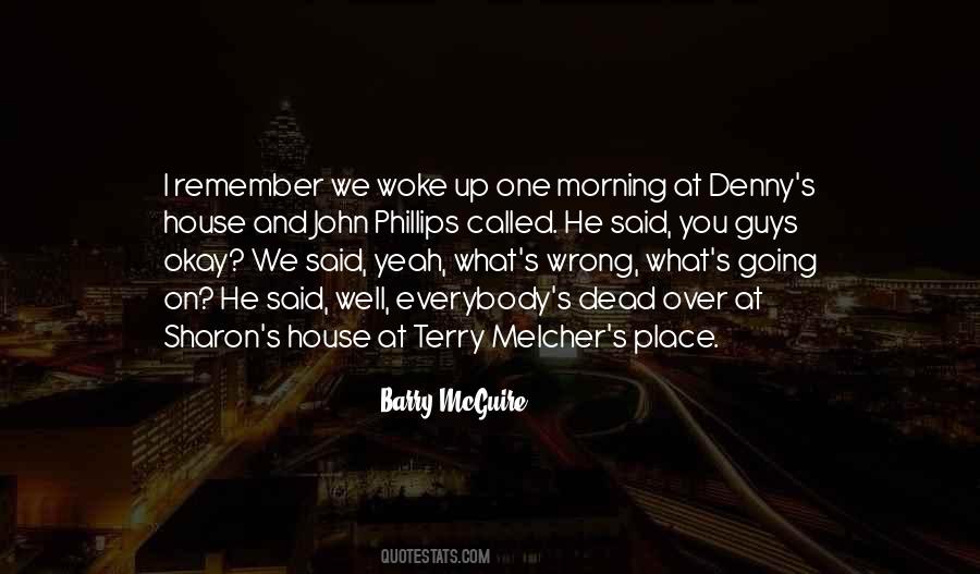 You Woke Up This Morning Quotes #381247