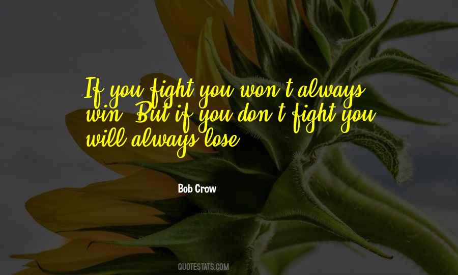 You Won't Win Quotes #1549999