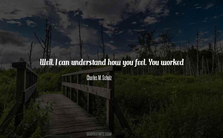 You Worked Hard Quotes #1505776