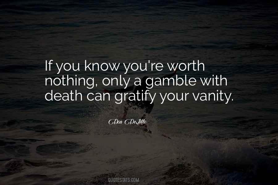 You Worth Nothing Quotes #539685