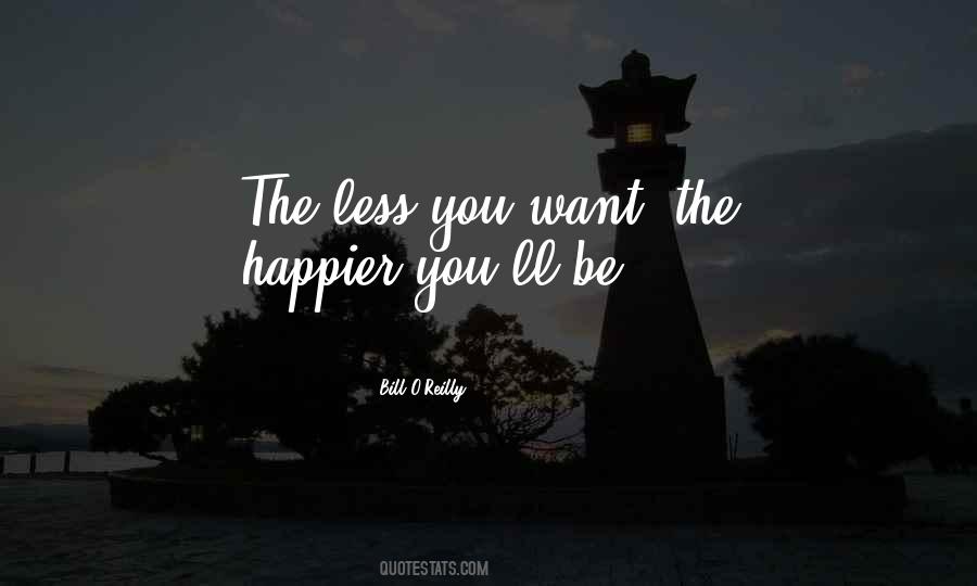 You'll Be Happier Without Me Quotes #498460