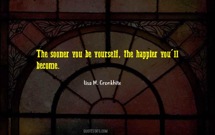 You'll Be Happier Without Me Quotes #942165