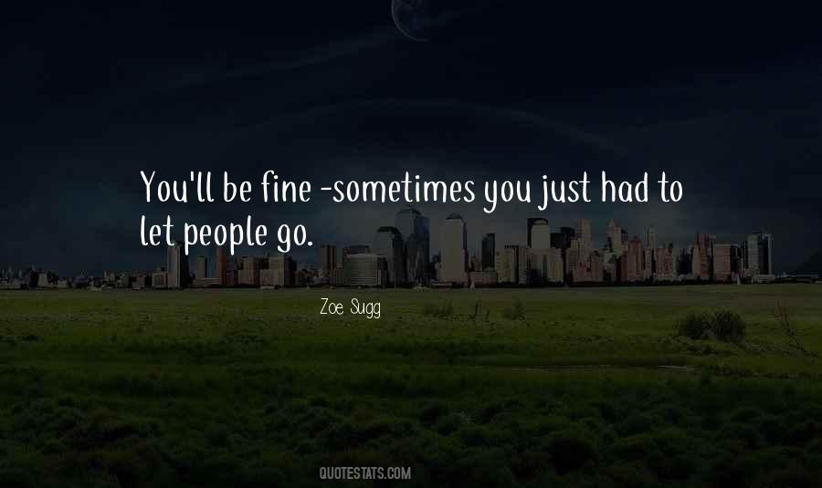 You'll Be Just Fine Quotes #1852889