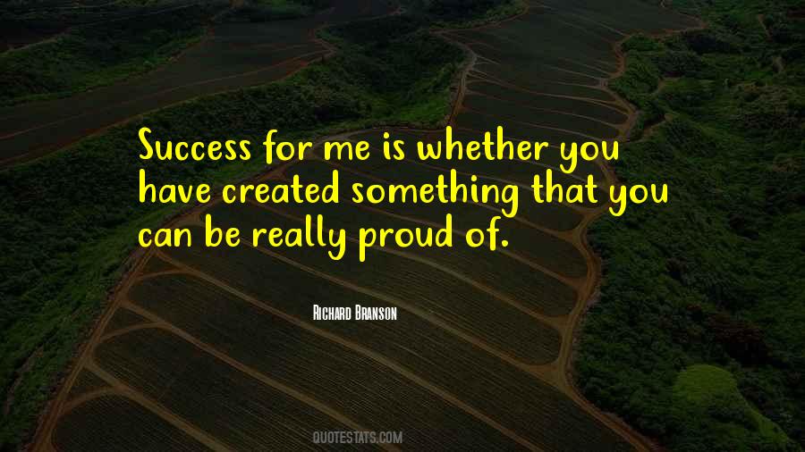 You'll Be Proud Of Me Quotes #753721