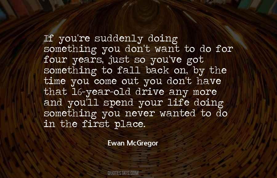You'll Come Back Quotes #119713