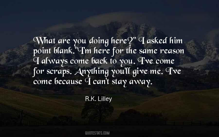 You'll Come Back Quotes #309313
