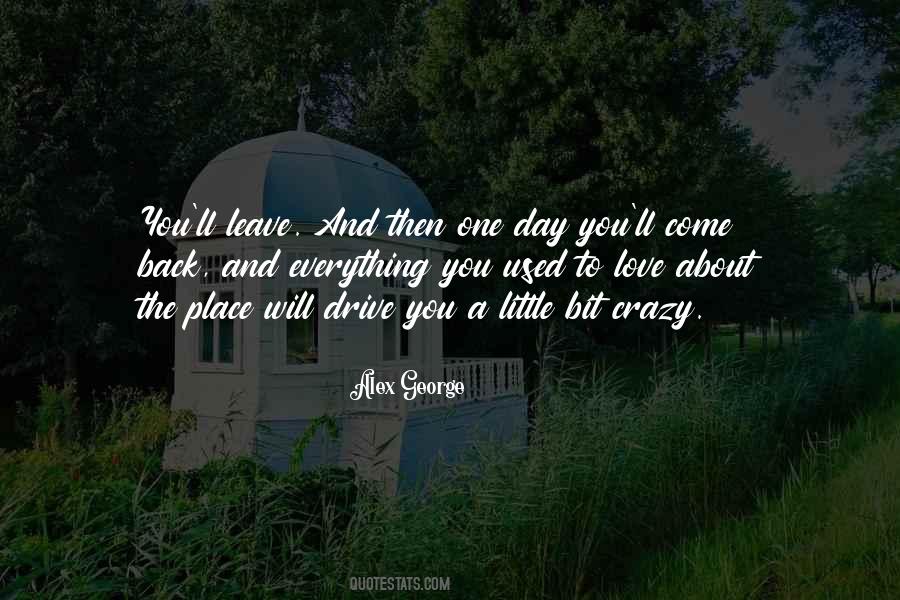 You'll Come Back Quotes #476847