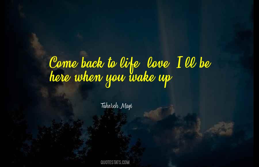 You'll Come Back Quotes #588628