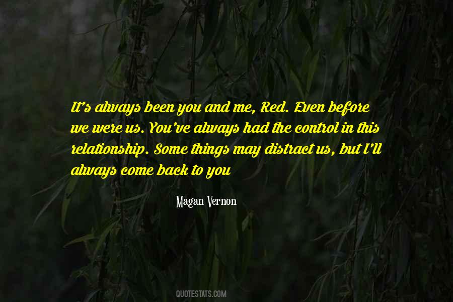 You'll Come Back Quotes #672046