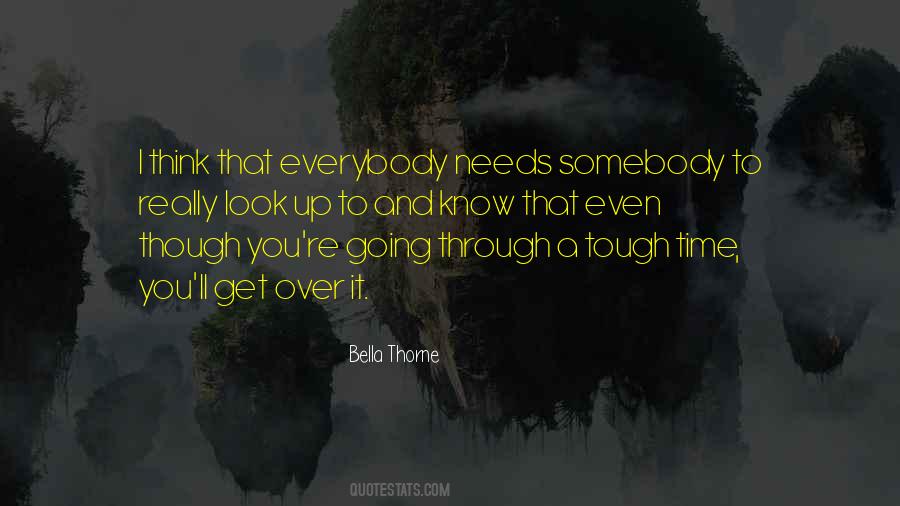 You'll Get Over It Quotes #1127461