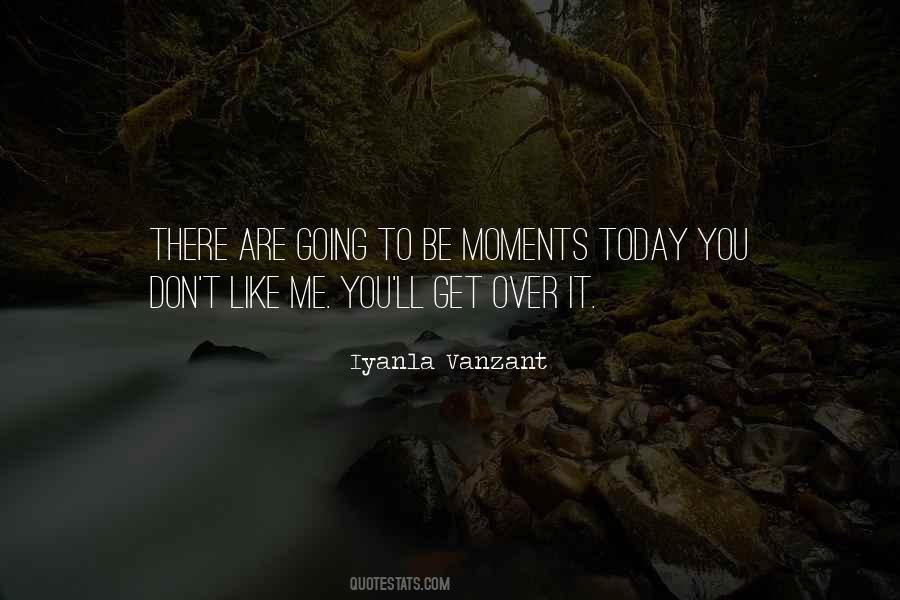 You'll Get Over It Quotes #1136382