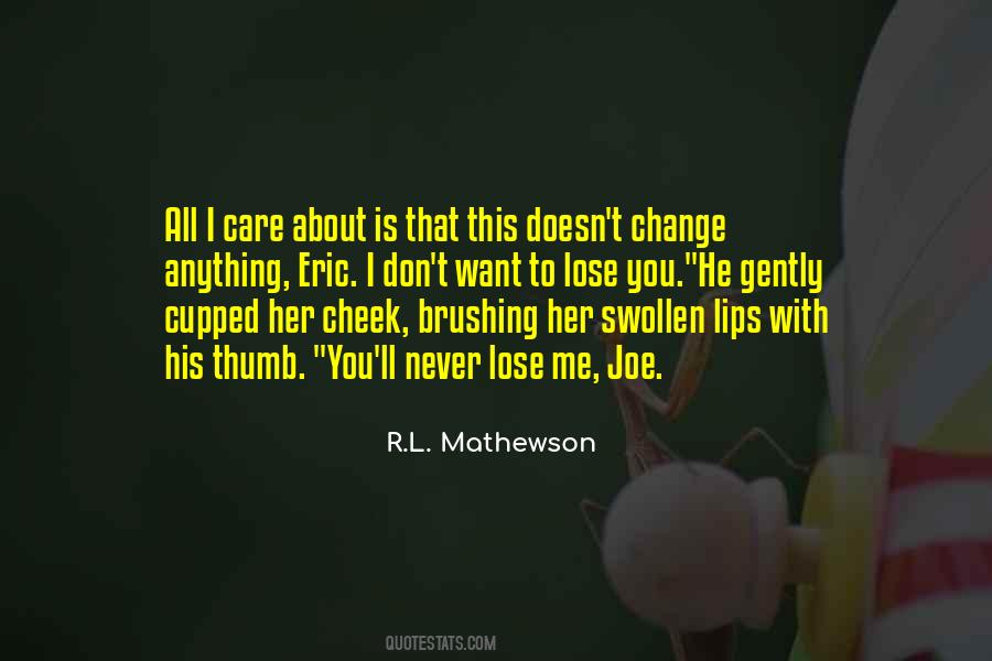 You'll Lose Me Quotes #1518104