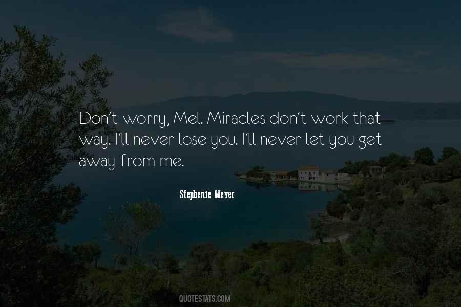 You'll Lose Me Quotes #1833315