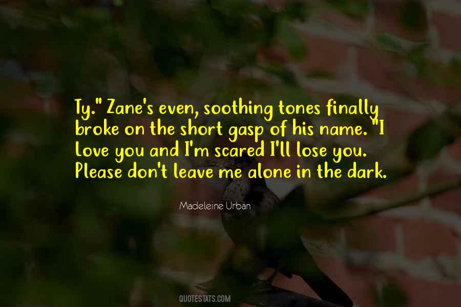 You'll Lose Me Quotes #497526