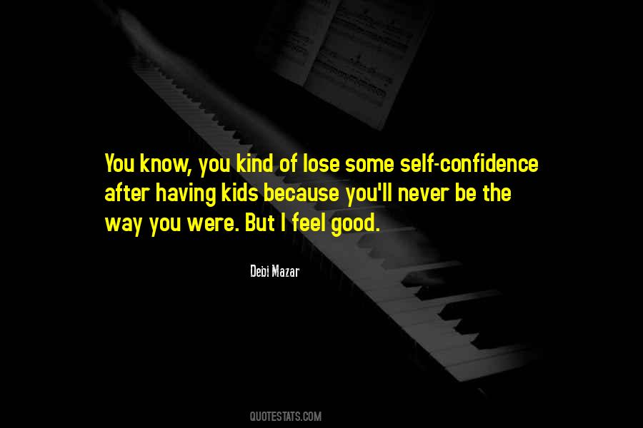 You'll Never Know How I Feel Quotes #107