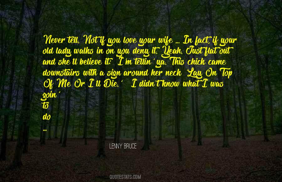 You'll Never Know How Much I Love You Quotes #196169