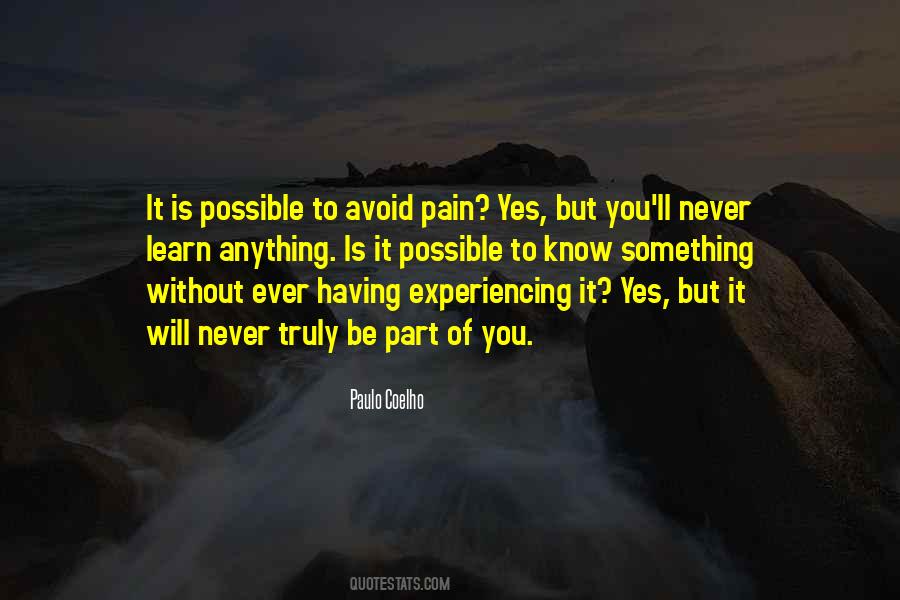 You'll Never Know My Pain Quotes #959658