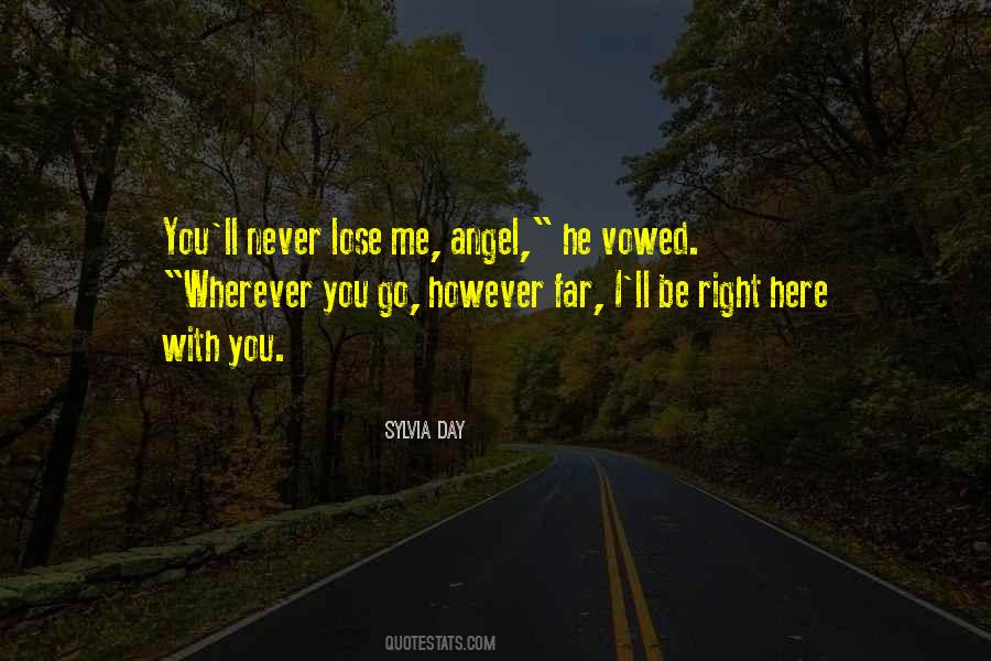 You'll Never Lose Me Quotes #156436