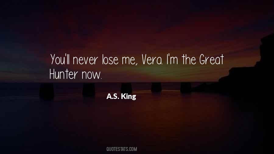 You'll Never Lose Me Quotes #542737