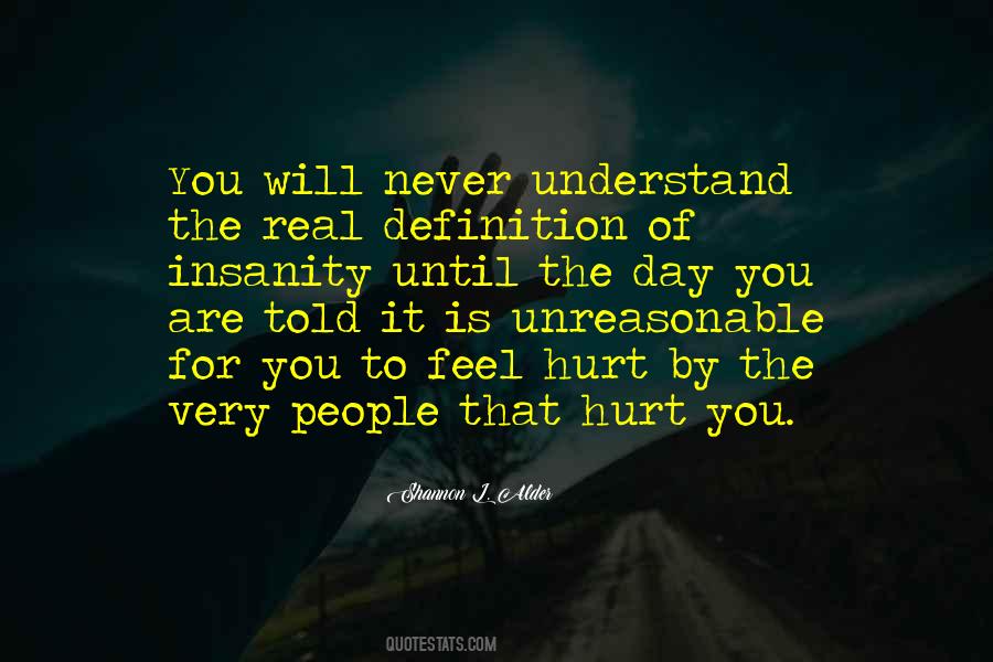 You'll Never Understand How I Feel Quotes #769081