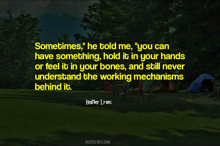 You'll Never Understand How I Feel Quotes #889671