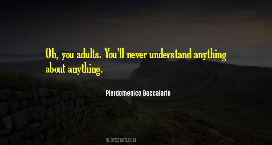 You'll Never Understand Quotes #608028