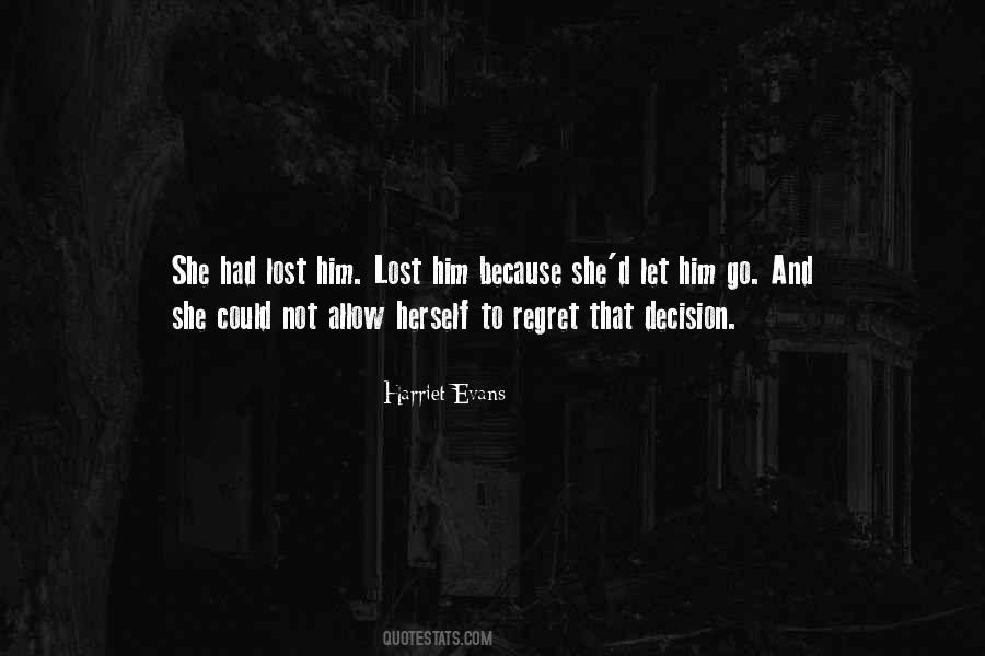 You'll Regret Losing Her Quotes #727320