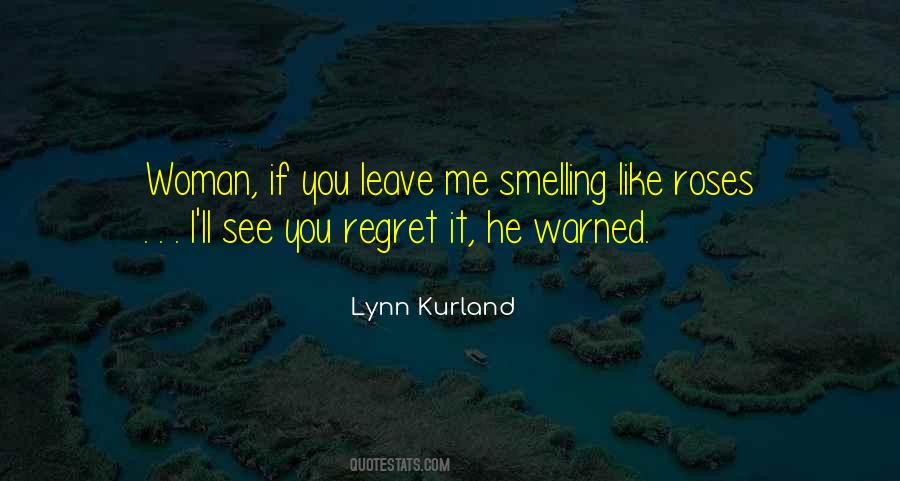 You'll Regret Me Quotes #740008