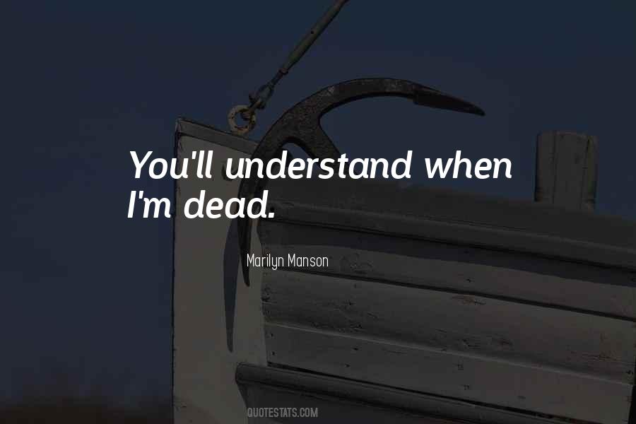 You'll Understand Quotes #1704948