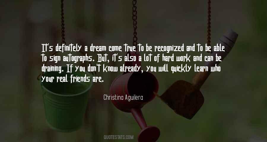 You're A Dream Come True Quotes #1437791