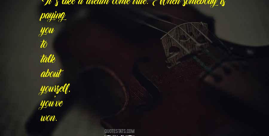 You're A Dream Come True Quotes #1640702