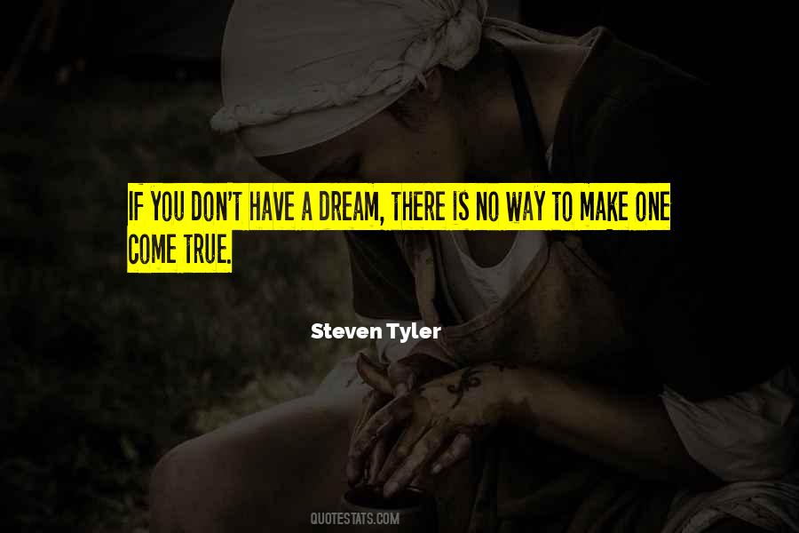 You're A Dream Come True Quotes #471556