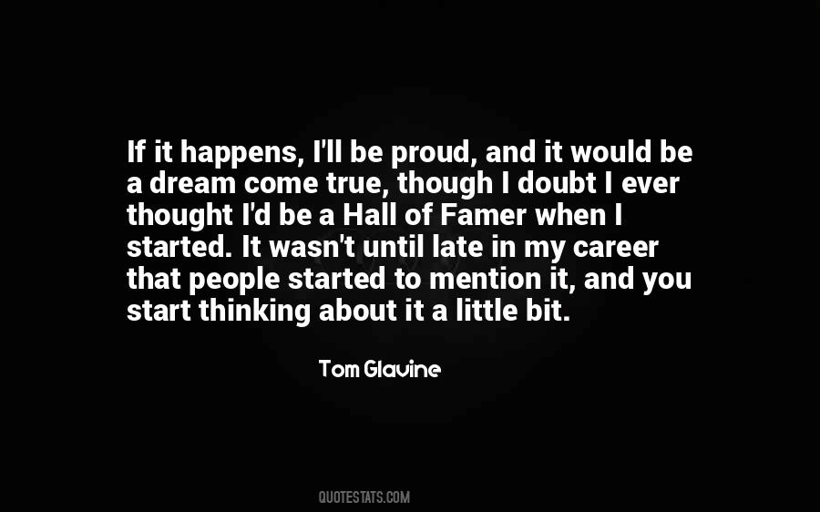 You're A Dream Come True Quotes #539469