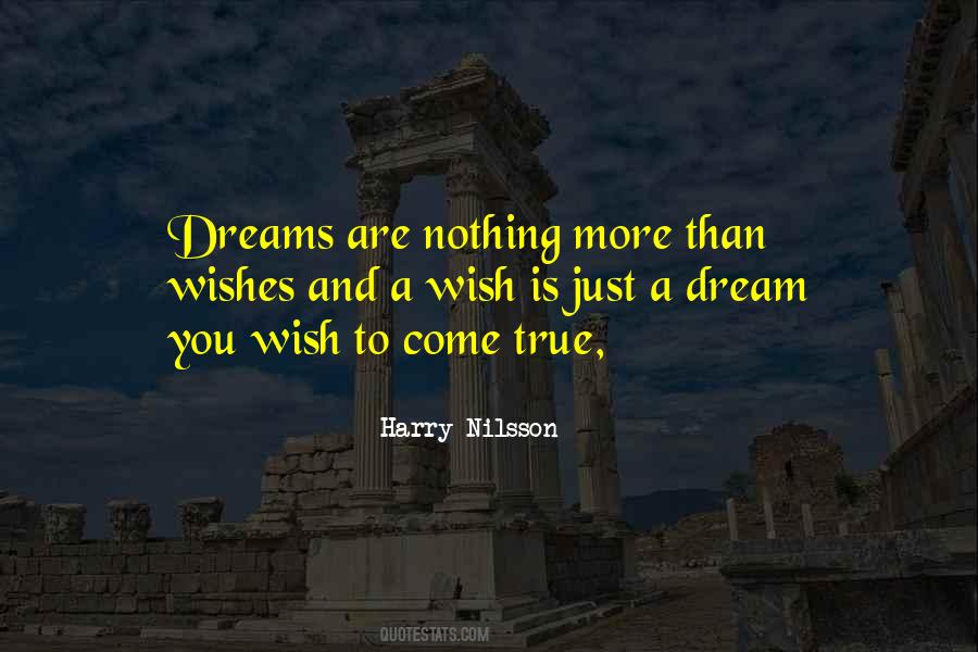 You're A Dream Come True Quotes #825214
