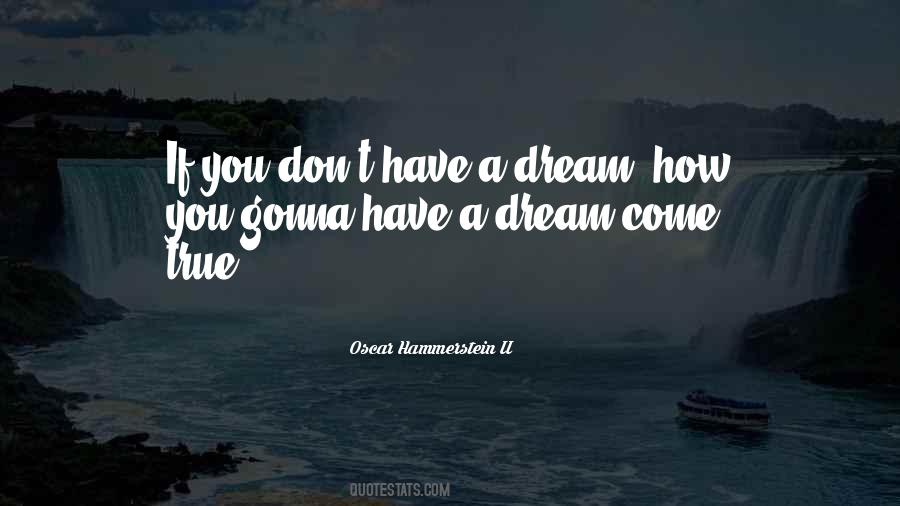 You're A Dream Come True Quotes #831235