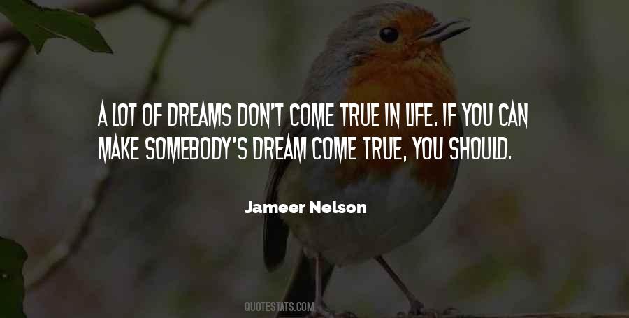 You're A Dream Come True Quotes #957057