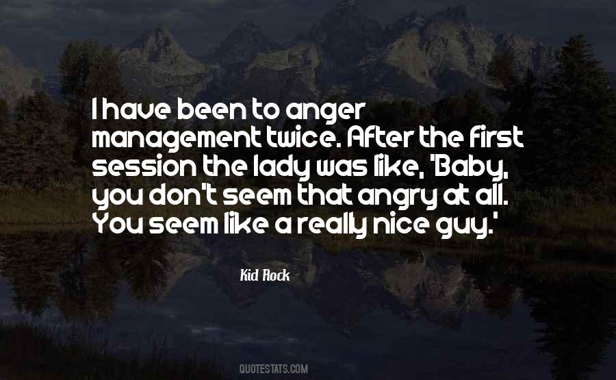 You're A Nice Guy Quotes #1416613